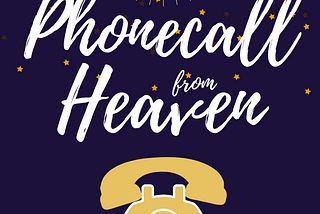 Phonecall From Heaven-Chapter Six