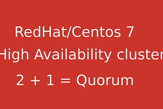 Pacemaker və corosync 2 + 1 = Quorum