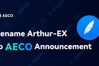 Rename Arthur-EX to AECO Announcement