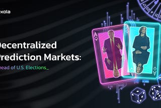 Decentralized Prediction Markets: Ahead of U.S. Elections