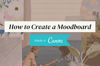 How to Create a Mood board using Canva