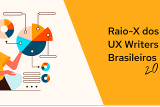 Ilustração de mulher manuseando gráficos e ao lado, o texto: raio-x dos ux writers brasileiros 2023.