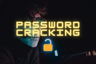 Password Cracking —Understanding basics and tools used.