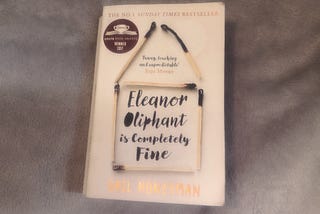 Eleanor Oliphant is not completely fine