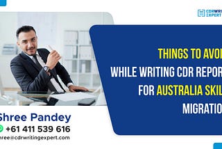 Things to Avoid while writing CDR Report for Australia Skill Migration