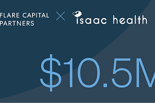 Investing in Isaac Health