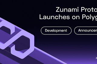 Zunami Protocol Launches on Polygon