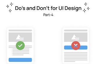 Do’s and Don’t for UI Design-Part 4