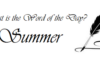 Random Word: Summer