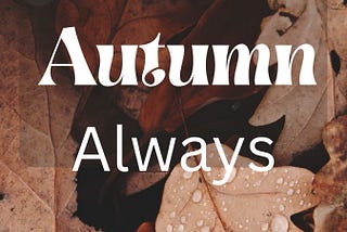 Autumn Always