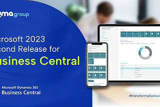 Top Updates from Microsoft 2023 Second Release for Business Central