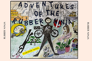 The Adventures of Rubber Ninja: A Graphic Novel — Installment 1 + Toy Fair Bonus!