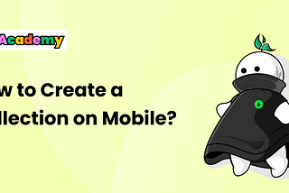 How to Create a Collection on Mobile