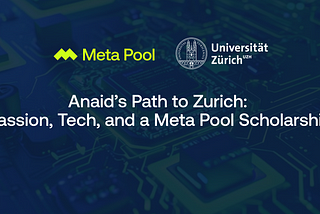 Anaid’s Path to Zurich: Passion, Tech, and a Meta Pool Scholarship