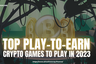 Top Play-To-Earn Crypto Games To Play In 2023