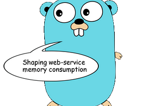 Golang. Shaping web-service memory consumption.