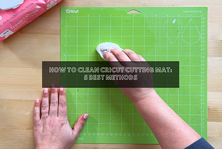how to clean cricut cutting mat
