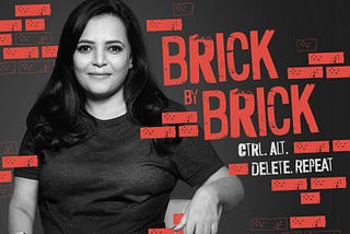 Brick by Brick: Ctrl. Alt. Delete. Repeat