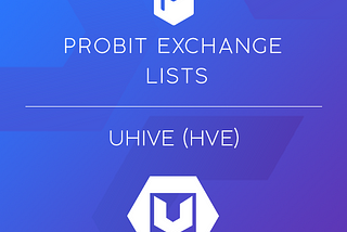 🚀🚀 300 HVE(30$)UHIVE Airdrop.- Listing Probit Exchange.