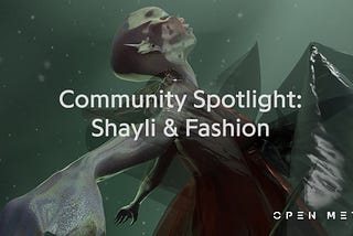 Open Meta DAO™ Community Spotlight: Shayli