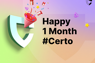 Certo Development Update / 1 Month of Certo
