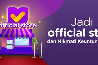 (What is) The Purpose of Official Store in E-commerce(?)