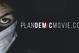 Let’s Really Talk About the Narrative behind Plandemic