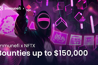 NFTX Launches a $150,000 Bug Bounty on Immunefi