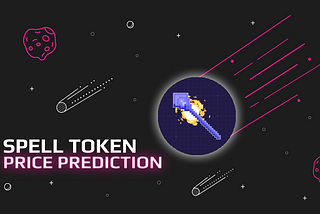 Spell Token (SPELL) Price Prediction 2022–2030. Will SPELL cross $0.0019201 in 2022?