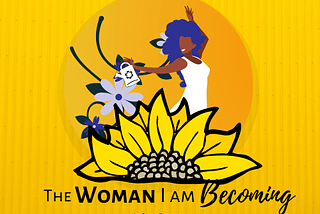 The Woman I am Becoming