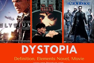 Dystopia: Definition, Elements, Examples, Movie, Novel
