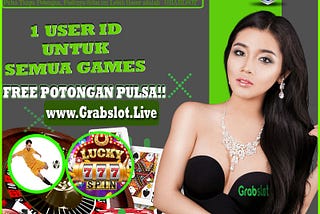 Grabslot Agen Judi Online Terpercaya № 1