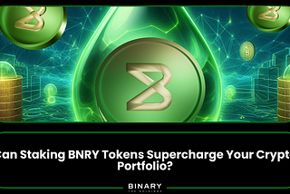Can Staking BNRY Tokens Supercharge Your Crypto Portfolio?
