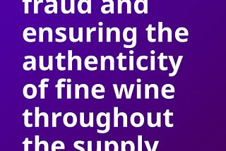 不正行為を排除し、供給網を通じ高級ワインの真正性を確保する