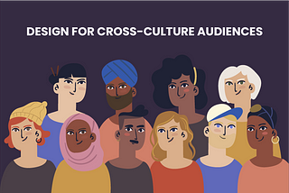 5 Best Practices When Designing For Cross-Culture Audiences