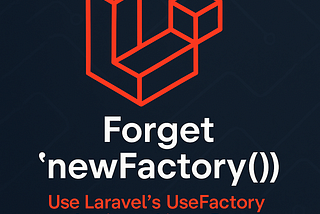 Forget newFactory(): Use Laravel's UseFactory Attribute Like a Pro