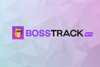 Boss Track Beta To Be Launched On September 20th