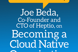 “Becoming a Cloud Native Organization”, a Free eBook from Heptio and the Linux Journal