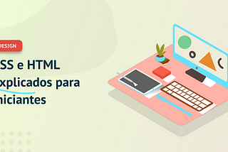 CSS e HTML explicados para iniciantes