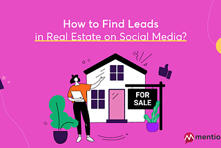 How to Find Leads in Real Estate on Social Media?