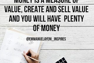 Money itself is an idea…