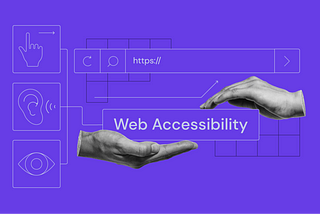 Designing for All: An In-Depth Guide to Accessibility (A11y)