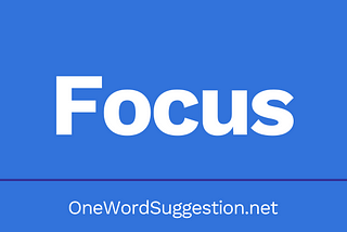 One Word Suggestion Podcast: Focus