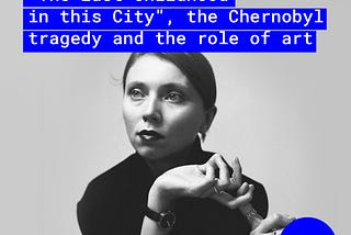 Julia Beliaeva — about the exhibition “The Last Childhood in this City”, the Chernobyl tragedy and…