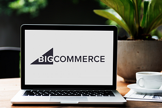 7 Advantages of BigCommerce for B2B eCommerce Businesses