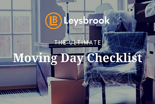 Moving House Checklist | Ultimate Guide to Moving — Leysbrook