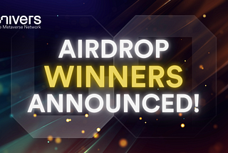 Univers Airdrop Winners Announced!