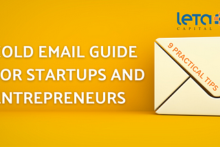 How to Handle Writing Cold Emails: A Guide for Startups and Entrepreneurs