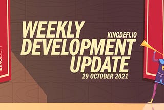 KingDeFi Weekly Development Update — 18