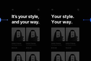 Two design examples. One with the title ‘It’s your style, and your way’, and the other with simply ‘Your style. Your way.’